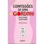 Imagem de Livro: Confissões de Uma Ex-Gordinha Autor: Marília Bestani (Novo, Lacrado)