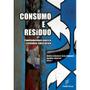 Imagem de Livro - Consumo e resíduo