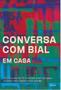 Imagem de Livro - Conversa com Bial em casa