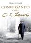 Imagem de Livro - Conversando com C. S. Lewis