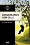 Imagem de Livro - Conversando com Deus