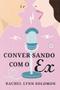 Imagem de Livro - Conversando com o Ex