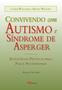 Imagem de Livro - Convivendo com autismo e síndrome de Asperger