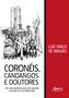 Imagem de Livro - Coronéis, candangos e doutores: por uma antropologia dos valores aplicada ao caso brasileiro