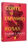 Imagem de Livro Corte de espinhos e rosas (Vol. 1)