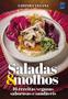 Imagem de Livro - Cozinha Vegana - Saladas & Molhos: 16 receitas veganas saborosas e saudáveis