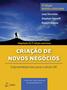 Imagem de Livro - Criação de Novos Negócios - Empreendedorismo para o Século XXI