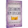 Imagem de Livro Cristianismo Bem Explicado  Augustus Nicodemus - MC