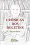 Imagem de Livro - Crônicas dos Boletins