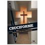 Imagem de Livro - Cruciforme Vivendo Uma Vida Com a Forma da Cruz - Jimmy Davis - Vida nova