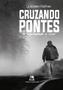 Imagem de Livro - Cruzando pontes