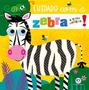 Imagem de Livro - Cuidado com a zebra e seus amigos!