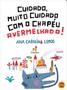 Imagem de Livro - Cuidado, muito cuidado com o chapéu avermelhado!