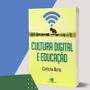 Imagem de Livro - Cultura digital e educação