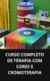 Imagem de Livro curso completo de terapia com cores e cromoterapia - DUKE EDITORA 