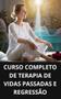 Imagem de Livro curso completo de terapia de vidas passadas e regressão - DUKE EDITORA 
