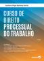 Imagem de Livro - Curso de Direito Processual do Trabalho