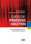 Imagem de Livro - Curso De Processo Coletivo