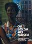 Imagem de Livro - Da Bolsa ao Museu - Comodato MASP B3