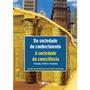 Imagem de Livro- Da Sociedade do Conhecimento à Sociedade da Consciência: Princípios, Práticas e Paradoxos - A - Editora Satry