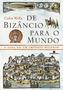 Imagem de Livro - De Bizâncio para o mundo