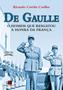 Imagem de Livro - De Gaulle - o homem que resgatou a honra da França