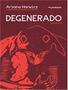 Livro - Degenerado - EDITORA INSTANTE Imagem de Livro - Degenerado - EDITORA INSTANTE