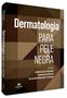 Imagem de Livro - Dermatologia para Pele Negra