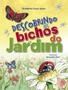 Imagem de Livro - Descobrindo os bichos do jardim