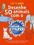 Imagem de Livro - Desenhe 50 animais com o Manual do Mundo