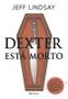 Imagem de Livro - Dexter esta morto