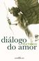 Imagem de Livro - Diálogo do amor