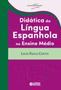 Imagem de Livro - Didática da língua espanhola no ensino médio