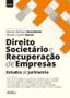 Imagem de Livro - DIREITO SOCIETÁRIO E RECUPERAÇÃO DE EMPRESAS - 1ª ED - 2022