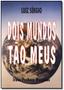 Imagem de Livro - Dois Mundos Tao Meus