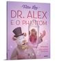 Imagem de Livro - Dr. Alex e o Phantom