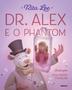 Imagem de Livro - Dr. Alex e o Phantom