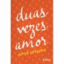 Imagem de Livro - Duas vezes amor