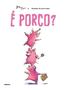 Imagem de Livro - É porco?