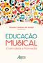 Imagem de Livro - Educação musical: criatividade e motivação