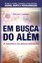 Imagem de Livro - Em Busca do Além