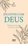 Imagem de Livro - Encontro com Deus - 365 devocionais para fortalecer sua fé