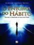 Imagem de Livro - Enigama Do Habito, O - SCORTECCI