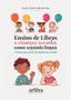 Imagem de Livro - Ensino de libras a crianças ouvintes como segunda língua e fator possível de inclusão social