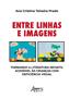 Imagem de Livro - Entre Linhas e Imagens