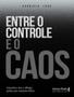 Imagem de Livro - Entre O Controle E O Caos