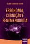 Imagem de Livro - Ergonomia, Cognição e Fenomenologia