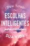 Imagem de Livro - Escolhas inteligentes para melhorar a sua vida