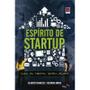 Imagem de Livro - Espírito de STARTUP - Tudo ao mesmo tempo agora