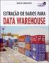 Imagem de Livro: Extração de Dados para Data Warehouse Autor: Márcio Gonçalves (Novo, Lacrado)